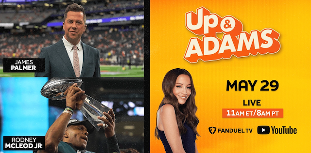Up & Adams: Wednesday, May 29th, 2024